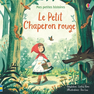 Le Petit Chaperon rouge adaptation Lesley Sims illustrations Bao Luu traduction Lorraine Beurton-Sharp