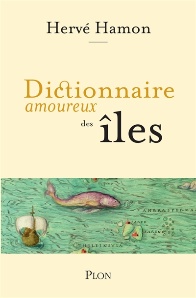 Dictionnaire amoureux des îles Hervé Hamon dessins d'Alain Bouldouyre