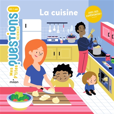 La cuisine avec des expériences ! texte de Cédric Faure illustrations de Marc-Etienne Peintre