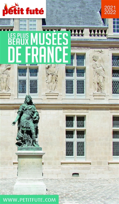 Les plus beaux musées de France 2021-2022 Dominique Auzias et Jean-Paul Labourdette
