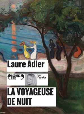 La voyageuse de nuit Laure Adler lu par l'autrice
