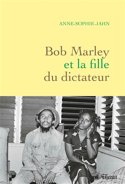 Bob Marley et la fille du dictateur Anne-Sophie Jahn