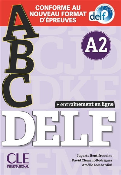 Abc DELF, A2 conforme au nouveau format d'épreuves Jugurta Bentifraouine, David Clément-Rodriguez, Amélie Lombardini