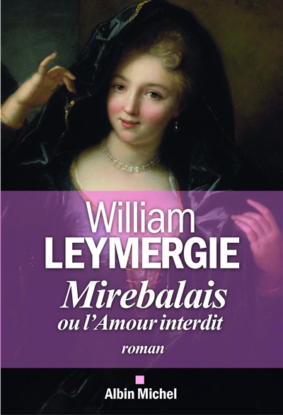 Mirebalais ou L'amour interdit roman William Leymergie