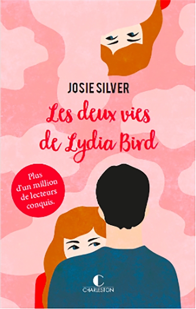 Les deux vies de Lydia Bird roman Josie Silver traduit de l'anglais (Royaume-Uni) par Fabienne Duvigneau