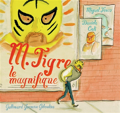 M. Tigre le magnifique Davide Cali illustrations Miguel Tanco traduction de l'anglais par Cécile Hermellin