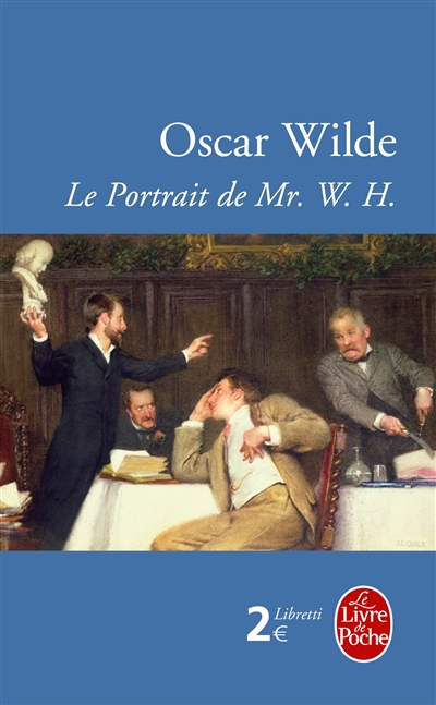 Le portrait de Mr. W.H. Oscar Wilde présentation et notes de Jean-Pierre Naugrette traduit par Jules Castier