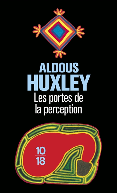 Les portes de la perception Aldous Huxley traduit de l'anglais par Jules Castier