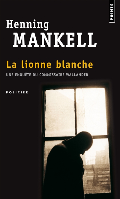 La lionne blanche Henning Mankell traduit du suédois par Anna Gibson édition Anne Freyer-Mauthner