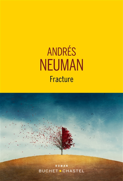 Fracture Andrés Neuman traduit de l'espagnol (Argentine) par Alexandra Carrasco-Rahal
