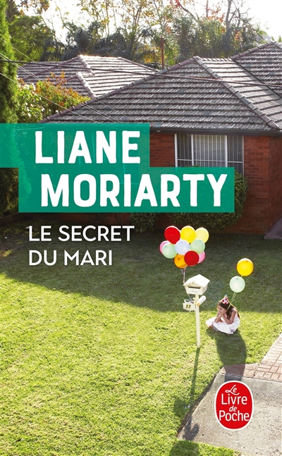 Le secret du mari roman Liane Moriarty traduit de l'anglais (Australie) par Béatrice Taupeau