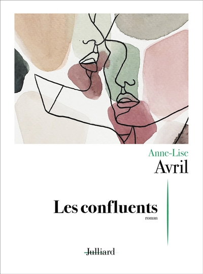 Les confluents roman Anne-Lise Avril