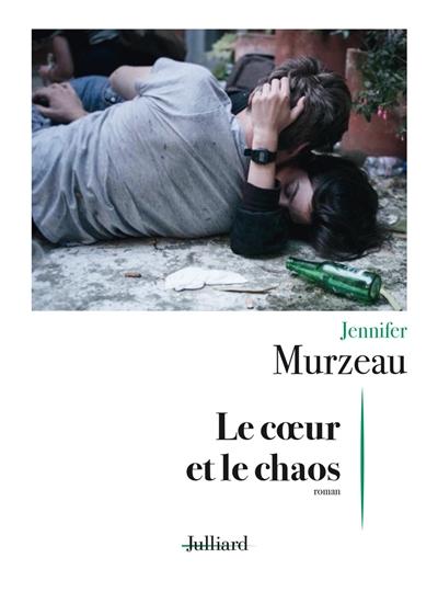 Le coeur et le chaos roman Jennifer Murzeau
