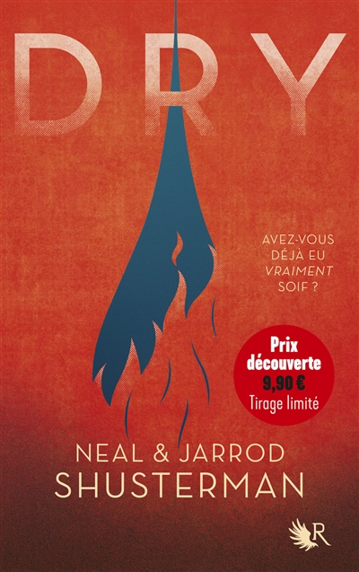 Dry roman Neal Shusterman, Jarrod Shusterman traduit de l'anglais (Etats-Unis) par Cécile Ardilly