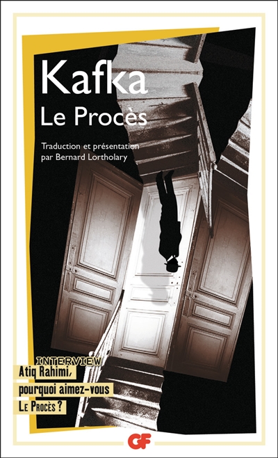 Le procès Franz Kafka traduit de l'allemand, présentation et chronologie par Bernard Lortholary bibliographie mise à jour en 2011 par Claudine Rabouin