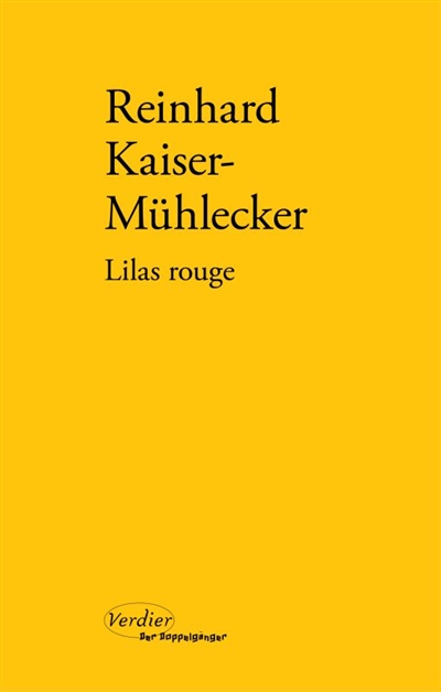 Lilas rouge roman Reinhard Kaiser-Mühlecker traduit de l'allemand (Autriche) par Olivier Le Lay