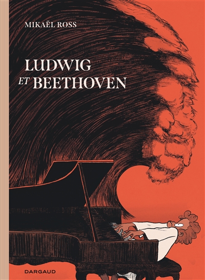Ludwig et Beethoven Mikaël Ross traduit de l'allemand par Jean-Baptiste Coursaud