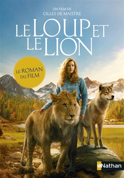 Le loup et le lion le roman du film Christelle Chatel d'après Gilles de Maistre