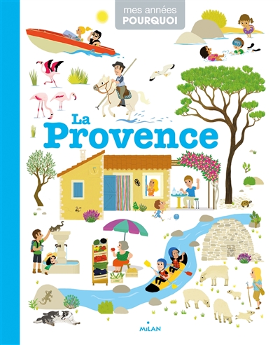 La Provence texte de Géraldine Surles illustrations de Robert Barborini, Benjamin Bécue, Hélène Convert, Ilaria Falorsi
