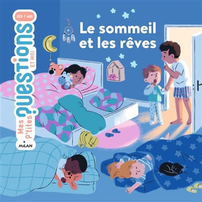 Le sommeil et les rêves textes d'Astrid Dumontet illustrations de Nathalie Ragondet