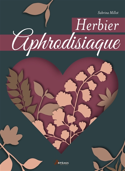Herbier aphrodisiaque Sabrina Millot