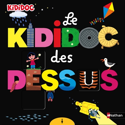 Le kididoc des dessus dessous texte de Cécile Jugla illustrations de Didier Balicevic