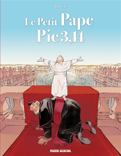 Le petit pape Pie 3,14 1 scénario & dessin Boucq couleurs Hélia & Boucq