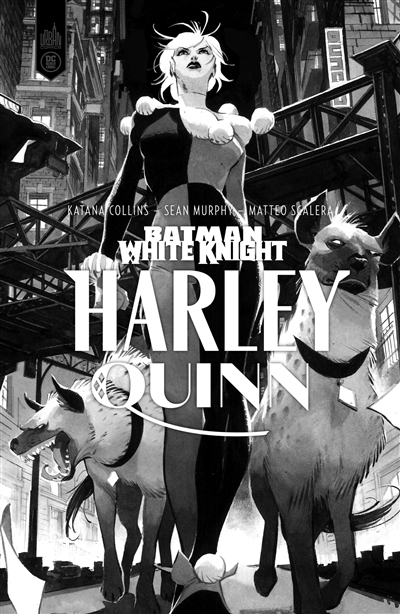Batman white knight Harley Quinn scénario Katana Collins, Sean Gordon Murphy dessin Matteo Scalera