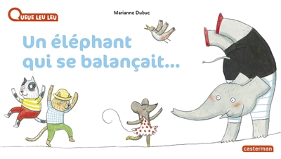 Un éléphant qui se balançait... Marianne Dubuc