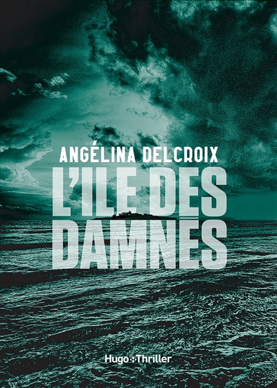 L'île des damnés Angélina Delcroix