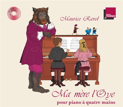 Ma mère l'Oye pour piano à quatre mains Maurice Ravel édition Marianne Vourch