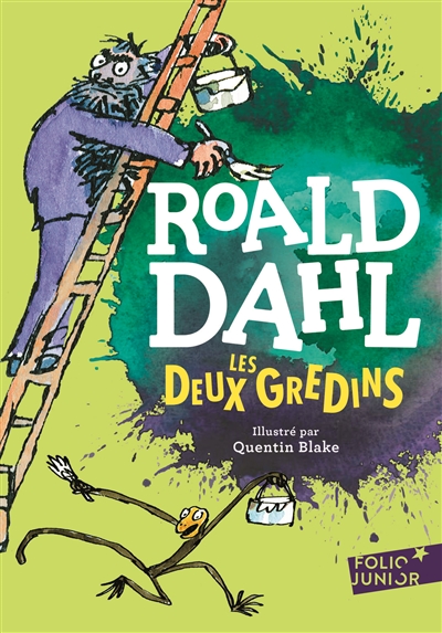 Les deux gredins Roald Dahl illustré par Quentin Blake traduit de l'anglais par Marie-Raymond Farré