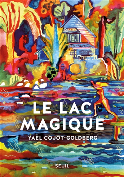 Le lac magique récit Yaël Cojot-Goldberg