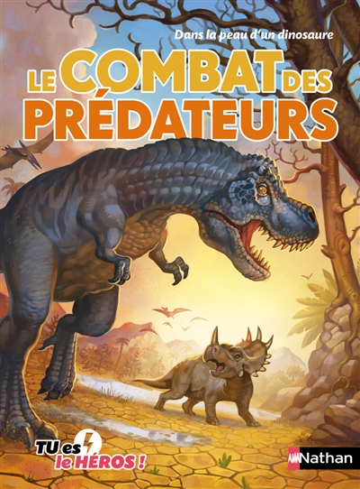 Le combat des prédateurs dans la peau d'un dinosaure Madeleine Deny illustrations Alban Marilleau textes des jeux Cécile Jugla