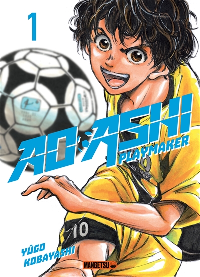 Ao Ashi playmaker 01 Yûgo Kobayashi traduit du japonais par Anaïs Koechlin
