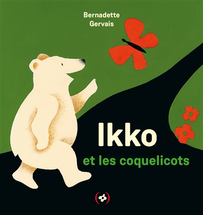 Ikko et les coquelicots Bernadette Gervais