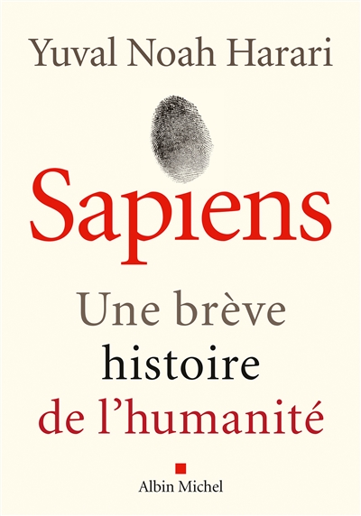 Sapiens : une brève histoire de l'humanité Yuval Noah Harari traduit de l'anglais par Pierre-Emmanuel Dauzat