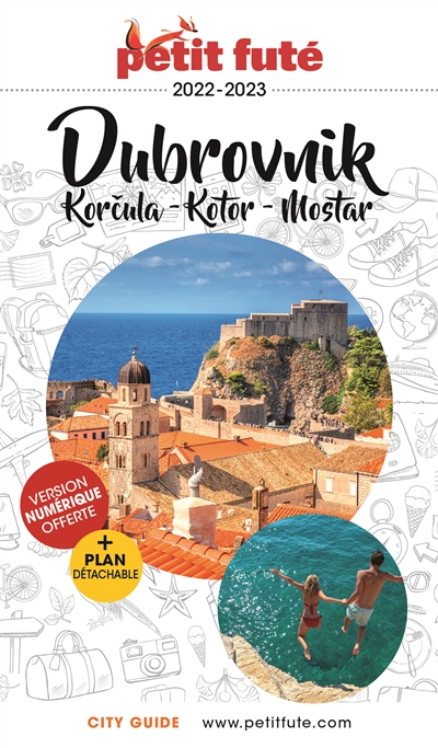 Dubrovnik Korcula, Kotor, Mostar 2022-2023 Dominique Auzias et Jean-Paul Labourdette