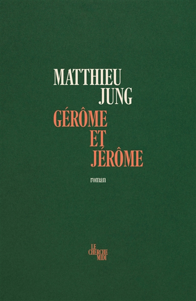 Gérôme et Jérôme roman Matthieu Jung