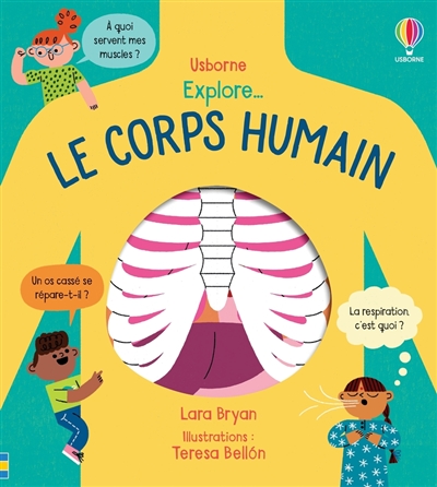 Le corps humain Lara Bryan illustrations Teresa Bellon traduction Nathalie Chaput